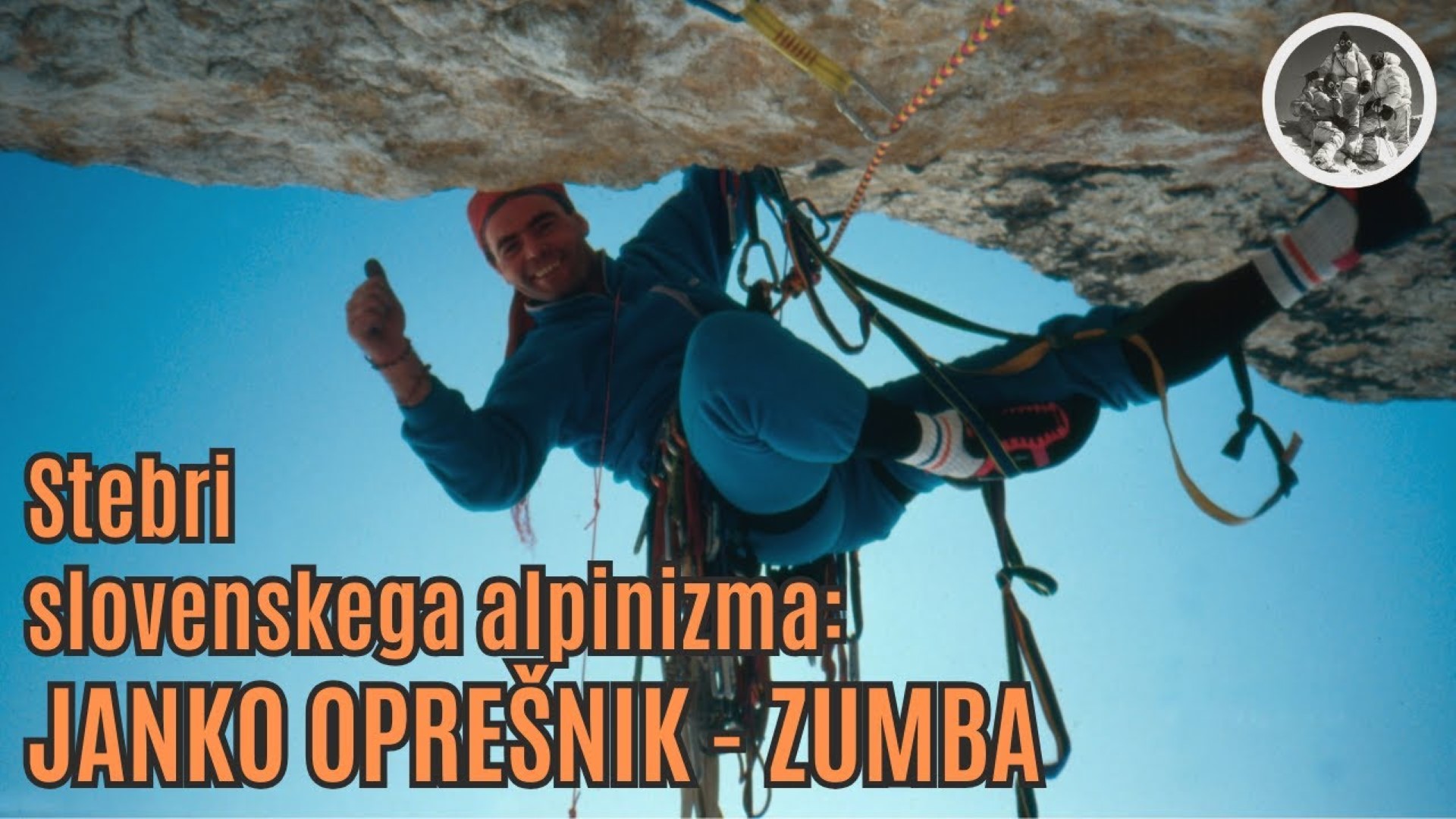 Stebri slovenskega alpinizma: Janko Oprešnik - Zumba